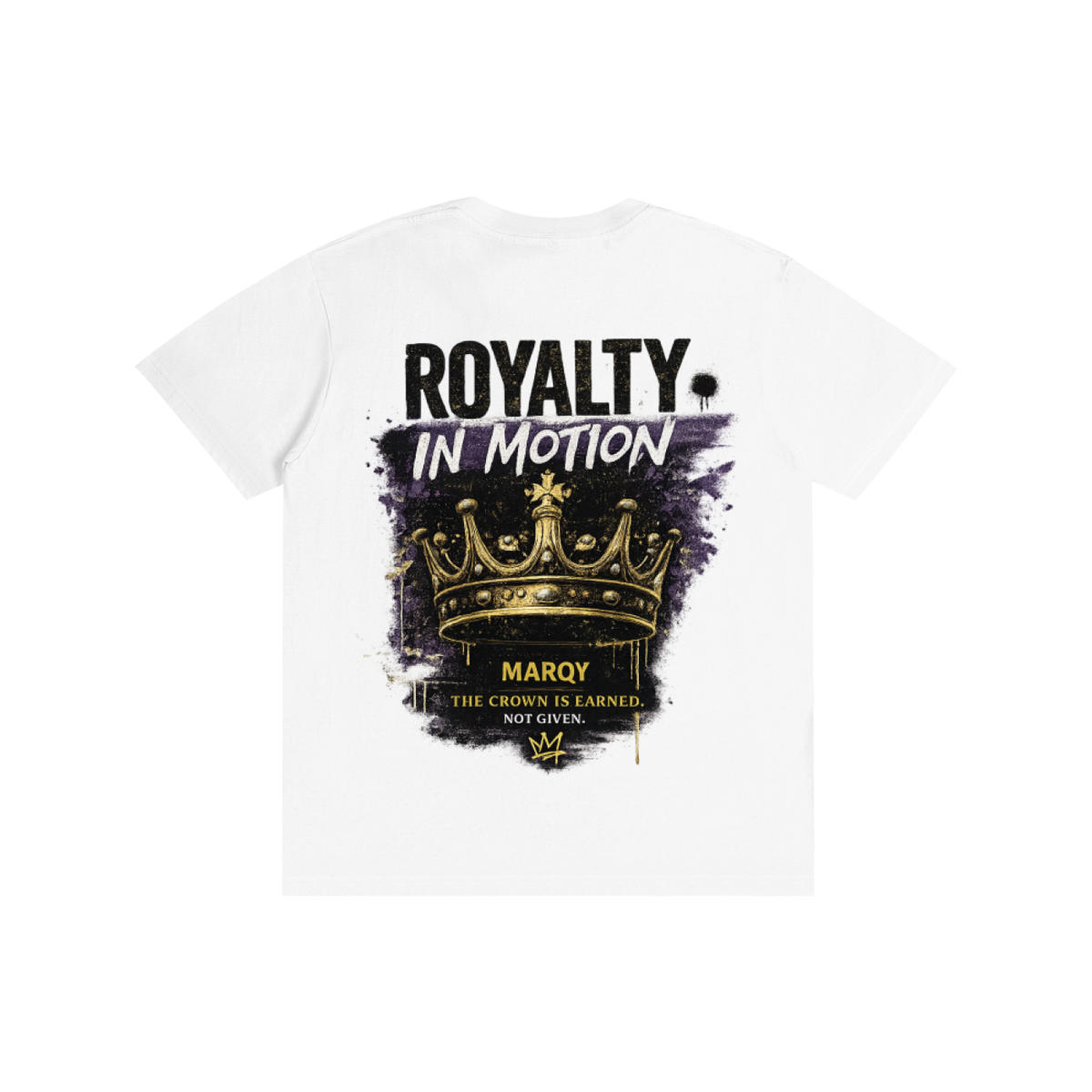 Royalty In Motion "The Crown Is Earned"